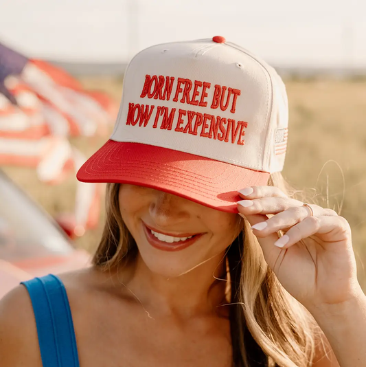 Born Free, Now I'm Expensive Hat