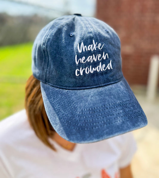 Make Heaven Crowded- Adult hat