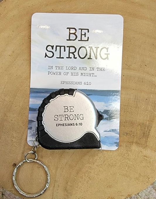 Be Strong Tape Measure/keychain