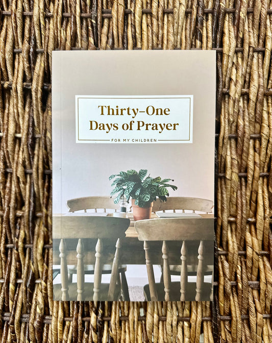 Thirty-One Days of Prayer for My Children