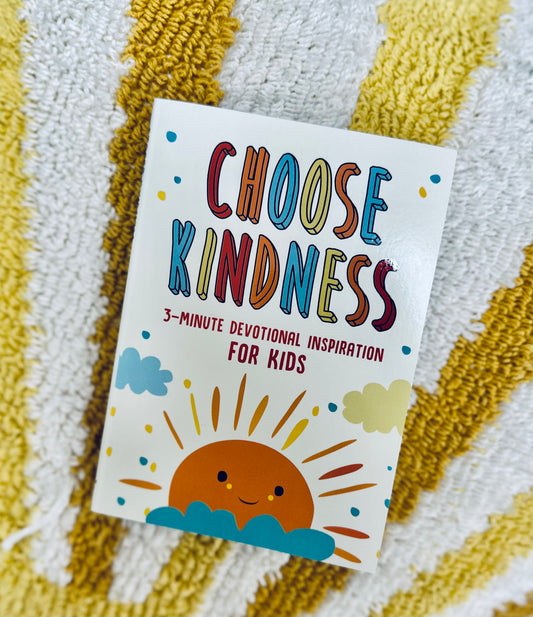 Choose Kindness: 3 Minute Devotional for Kids