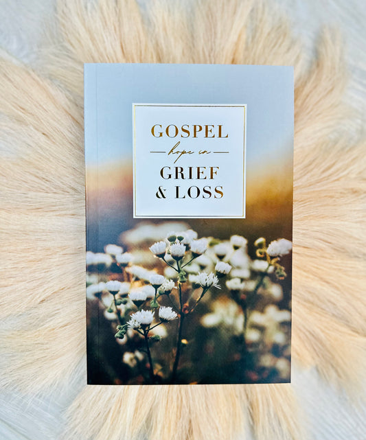 Gospel hope in grief & loss study