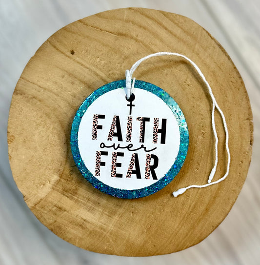Faith over fear Freshie
