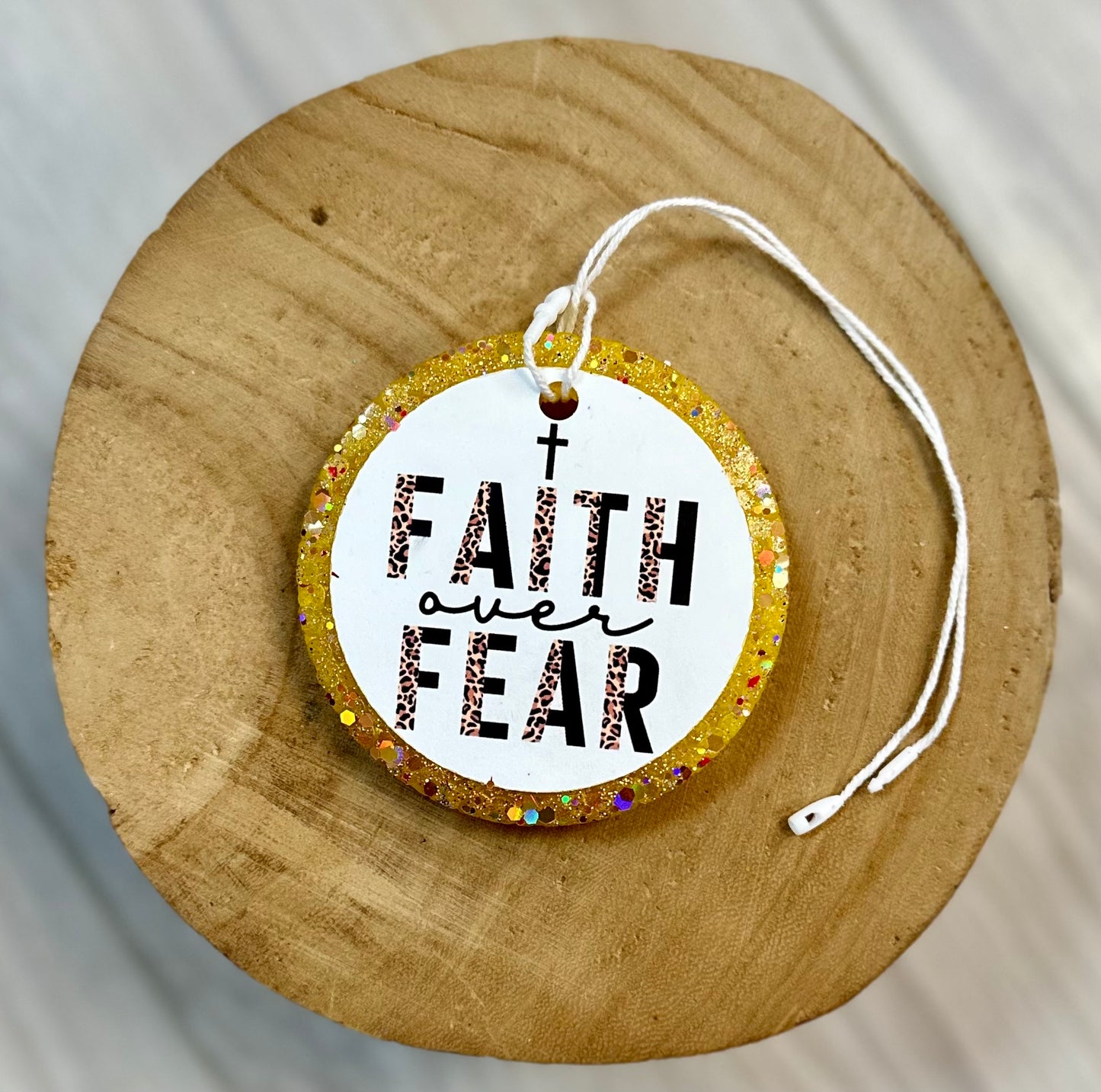 Faith over fear Freshie